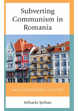 Subverting Communism in Romania