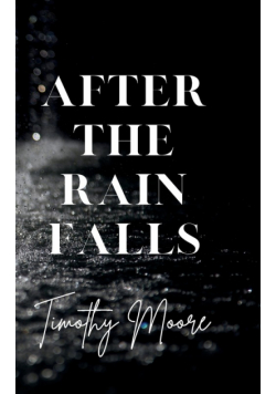 After the Rain Falls