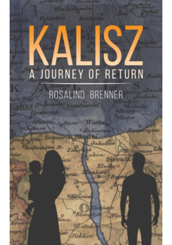 Kalisz - A Journey of Return