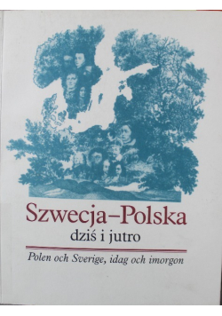 Szwecja - Polska dziś i jutro