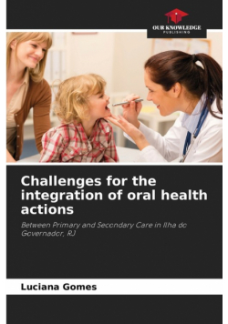 Challenges for the integration of oral health actions