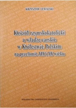 Kościół rzymskokatolicki a władze carskie w Królestwie Polskim