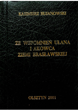 Ze wspomnień ułana i akowca Ziemi Brasławskiej