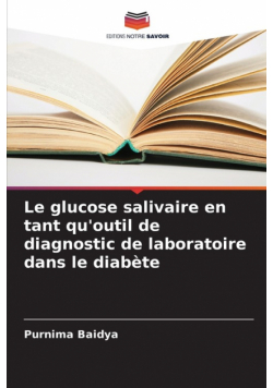 Le glucose salivaire en tant qu'outil de diagnostic de laboratoire dans le diabète