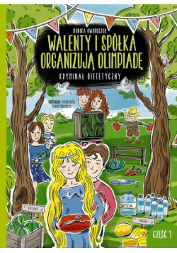 Walenty i spółka organizują olimpiadę. Kryminał dietetyczny Część 7