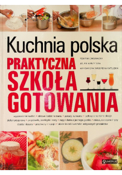 Kuchnia polska Praktyczna szkoła gotowania