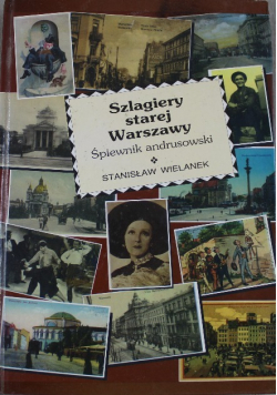 Szlagiery Starej Warszawy Śpiewnik andrusowski