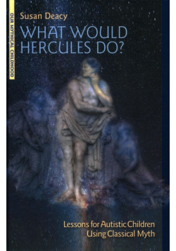 What Would Hercules Do? Lessons for Autistic Children Using Classical Myth