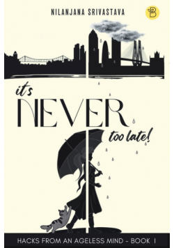 It's Never Too Late