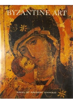 Byzantine Art. In the Collections of Soviet Museums