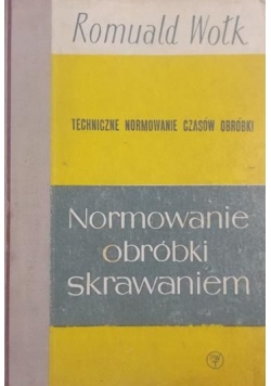 Techniczne normowanie czasów obróbki