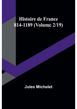 Histoire de France 814-1189 (Volume 2/19)