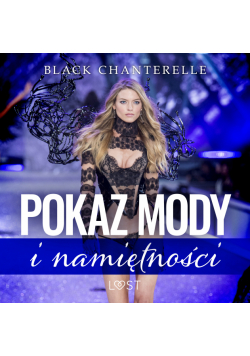 Pokaz mody i namiętności – opowiadanie erotyczne