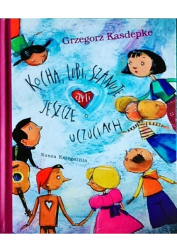 Kocha, lubi, szanuje czyli jeszcze o uczuciach