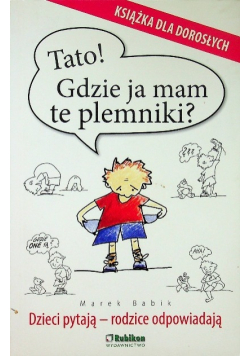 Tato Gdzie ja mam te plemniki