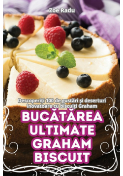 Bucătărea Ultimate Graham Biscuit