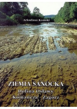 Ziemia Sanocka Dolina Osławy Komańcza Zagórz