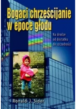 Bogaci chrześcijanie w epoce głodu