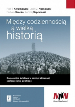 Między codziennością a wielką historią