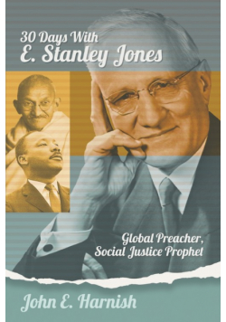 Thirty Days with E. Stanley Jones