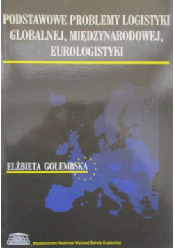 Podstawowe problemy logistyki globalnej międzynarodowej eurologistyki