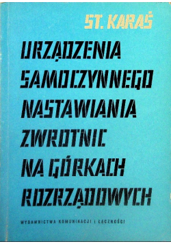 Urządzenia samoczynnego nastawiania zwrotnic