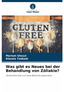 Was gibt es Neues bei der Behandlung von Zöliakie?