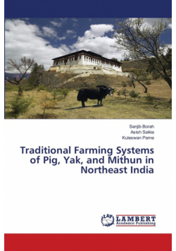 Traditional Farming Systems of Pig, Yak, and Mithun in Northeast India