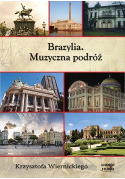 Brazylia Muzyczna podróż Krzysztofa Wiernickiego Audiobook