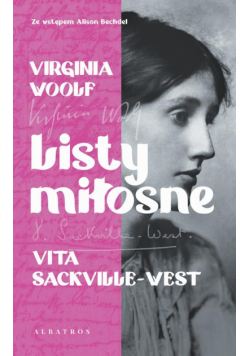 Listy Miłosne. Virginia Woolf I Vita Sackville-West