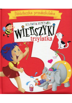 Wierszyki trzylatka Biblioteczka przedszkolaka