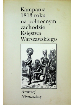 Kampania 1813 roku na północnym zachodzie Księstwa Warszawskiego
