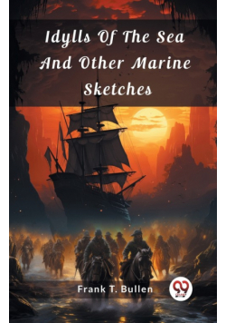 Idylls Of The Sea And Other Marine Sketches