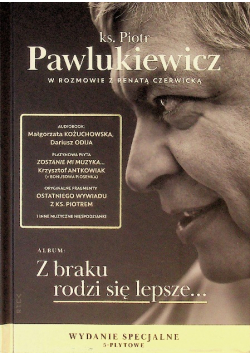 Z braku rodzi się lepsze
