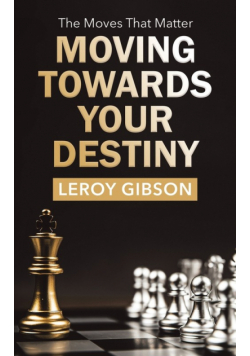 Moving Towards Your Destiny