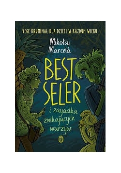 Bestseller i zagadka znikających warzyw , nowa