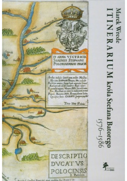 Itinerarium króla Stefana Batorego 1576  -  1586