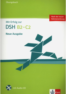 Mit Erfolog zur DSH B2- C2 Ubungsbuch + CD