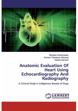 Anatomic Evaluation Of Heart Using Echocardiography And Radiography