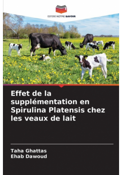 Effet de la supplémentation en Spirulina Platensis chez les veaux de lait