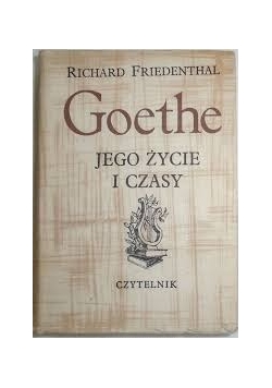 Goethe jego życie i czasy
