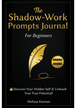 The Shadow Work Journal For Beginners