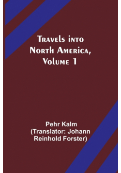 Travels into North America, Volume 1