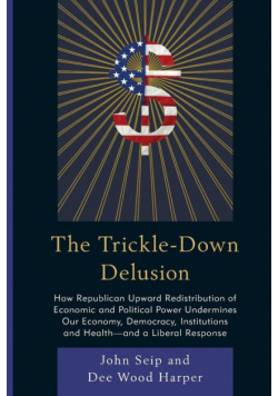 The Trickle-Down Delusion