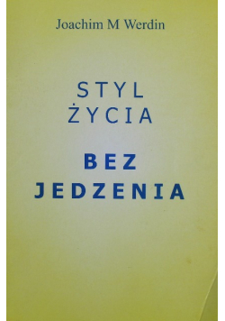 Styl życia bez jedzenia
