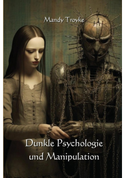 Dunkle Psychologie und Manipulation