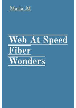 Web At Speed Fiber Wonders
