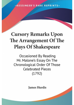 Cursory Remarks Upon The Arrangement Of The Plays Of Shakespeare