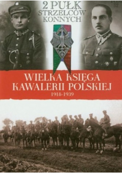 Wielka księga kawalerii polskiej 1918 - 1939 Tom 32 2 Pułk strzelców konnych