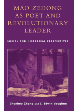 Mao Zedong as Poet and Revolutionary Leader